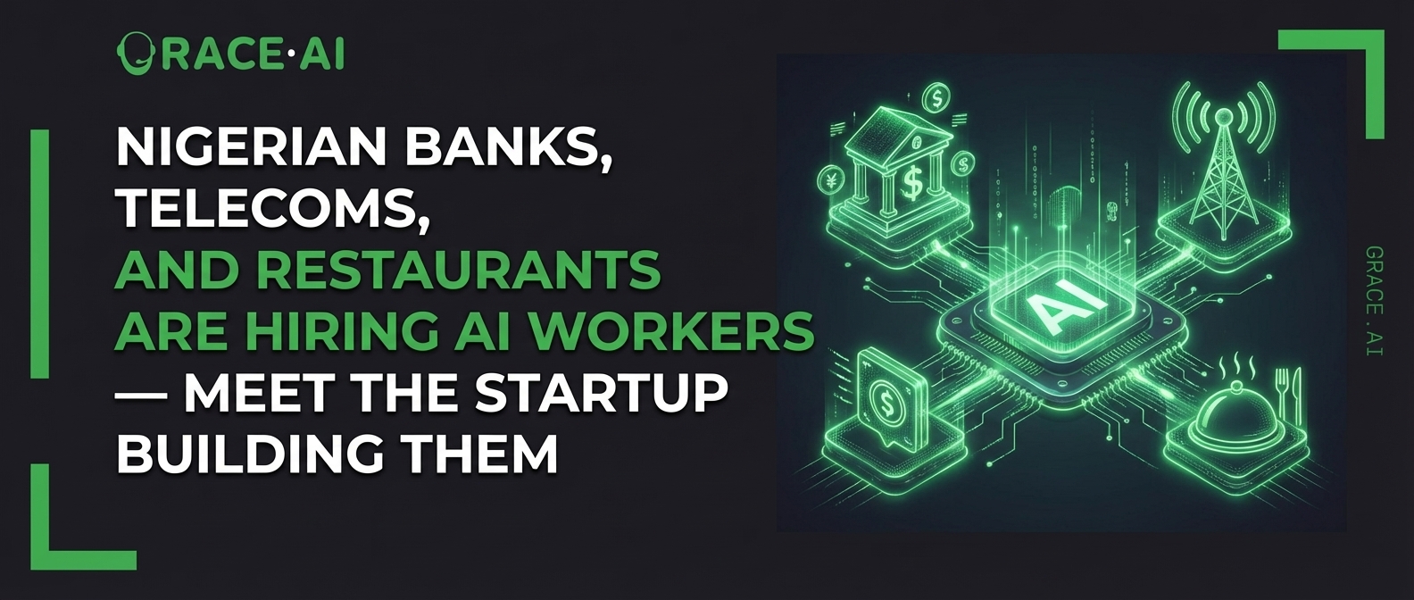 AI workers transforming Nigerian banks, telecoms, and restaurants - autonomous digital workers by Grace AI Lab